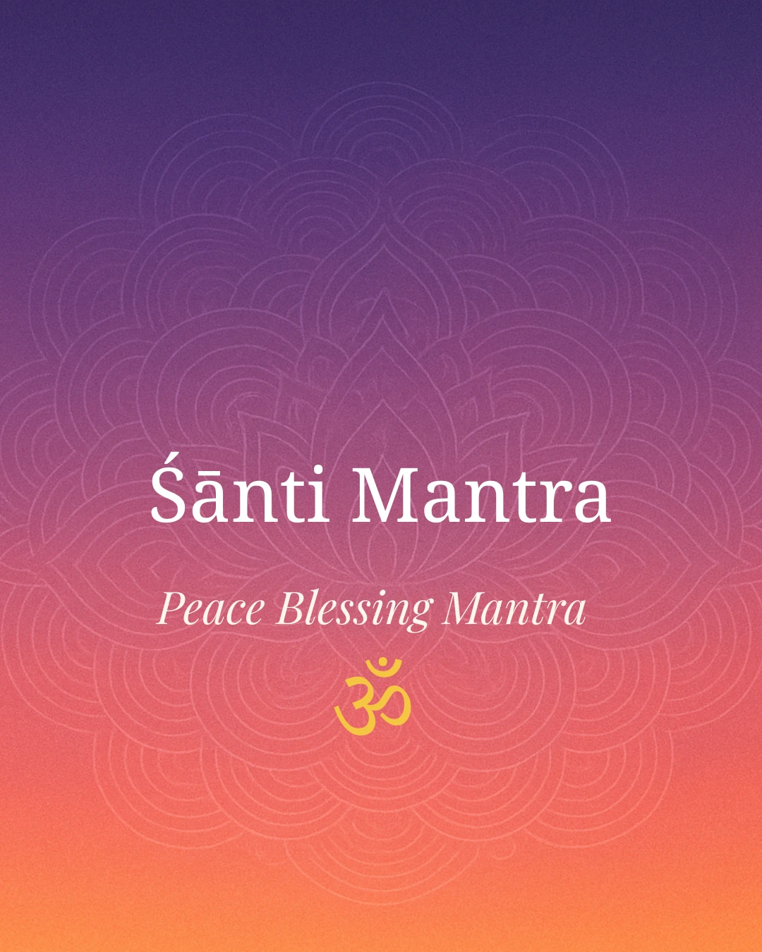 Slajd z Canvy z tytułem Śānti Mantra Peace Blessing Mantra i symbolem Om.